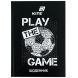 Щоденник шкільний, тверда обкладинка, Play the game K26-262-4